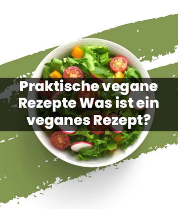 Praktische vegane Rezepte Was ist ein veganes Rezept?